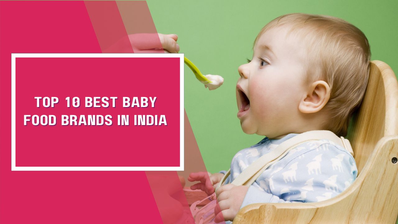 Top 10 Best Baby Food Brands In India