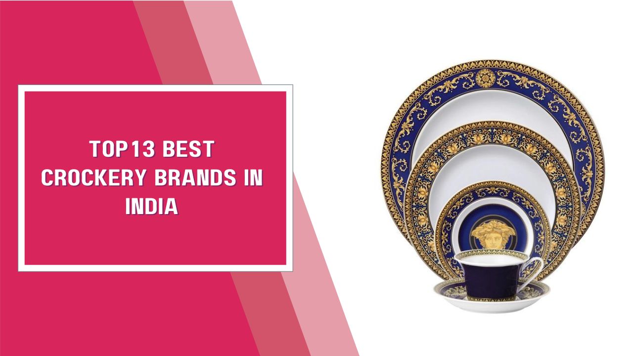 13 Best Crockery Brands In India