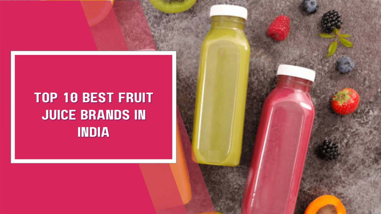 Top 10 Best Fruit Juice Brands In India