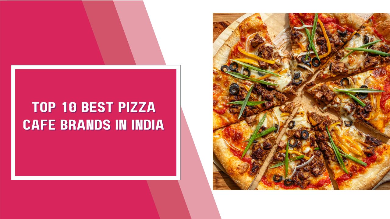 Top 10 Best Pizza Cafe Brands In India - Pumky