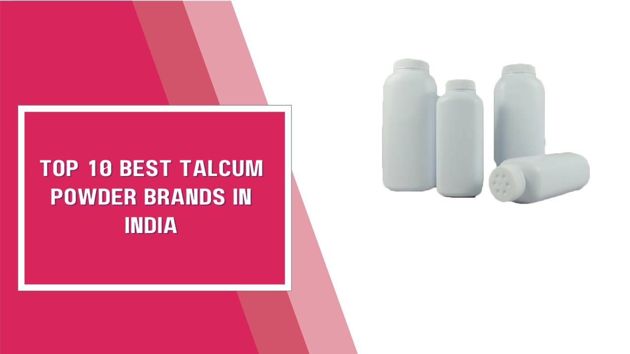 Top 10 Best Talcum Powder Brands In India