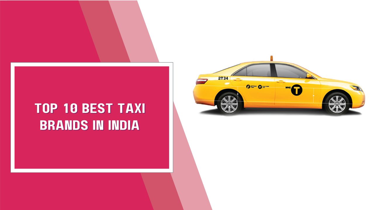 Top 10 Best Taxi Brands In India