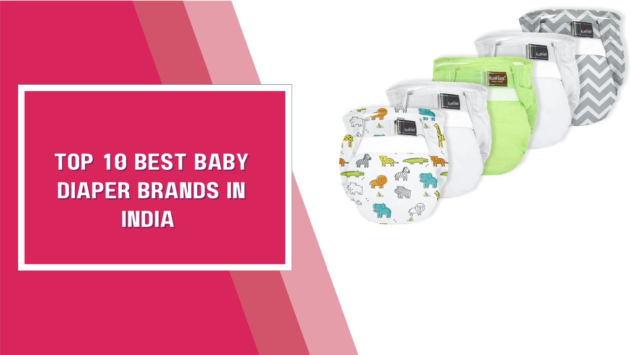 Top 10 Best Baby Diaper Brands In India 
