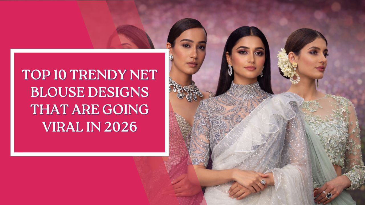 Top 10 Trendy Net Blouse Designs That Are Going Viral in 2026